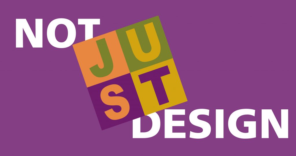 Not Just Design